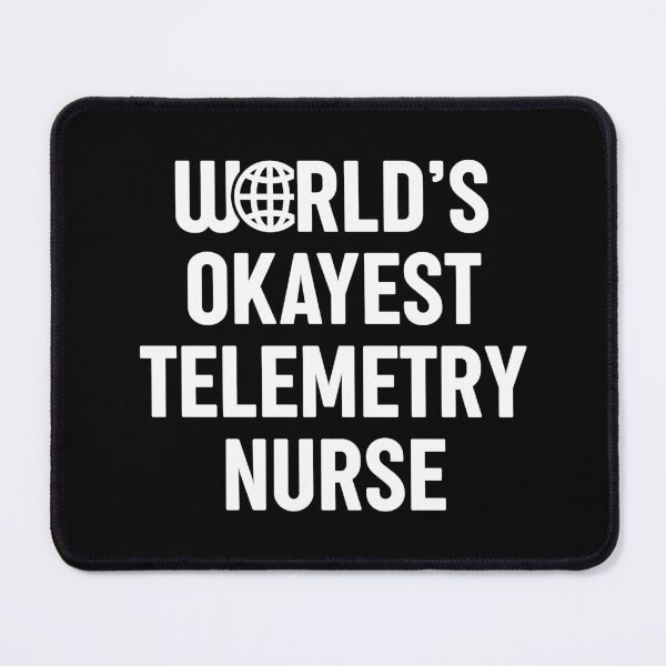 Item preview, World's Okayest Telemetry Nurse designed and sold by spacedowl.