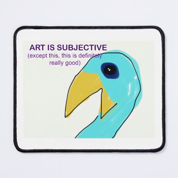 Item preview, Art is Subjective designed and sold by todaysbird.