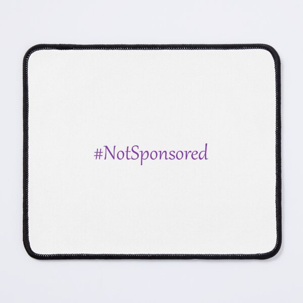 Item preview, Hashtag Not Sponsored designed and sold by Kat Waterflame.