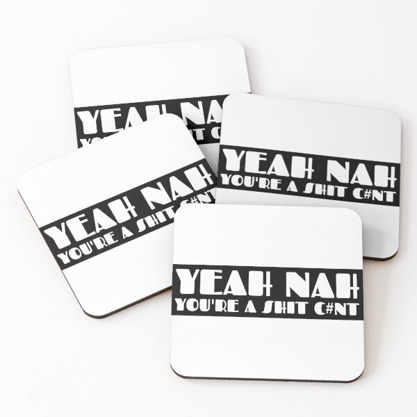 Item preview, Yeah Nah Youre A Shit C#nt designed and sold by Shop signer.
