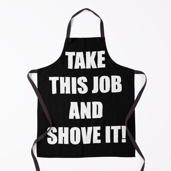 Item preview, Take This Job and Shove It designed and sold by liberatoryart.