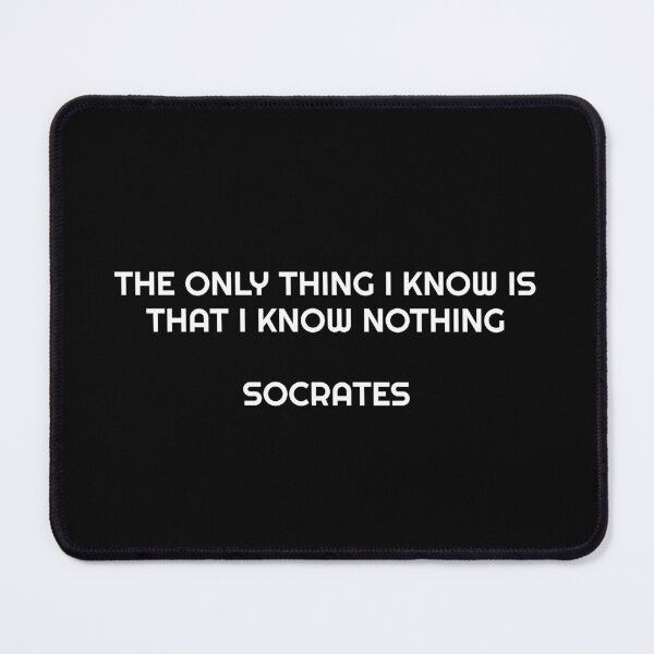 Item preview, The only thing I know is that I know nothing - Socrates quotes designed and sold by Inspirationmotivation.