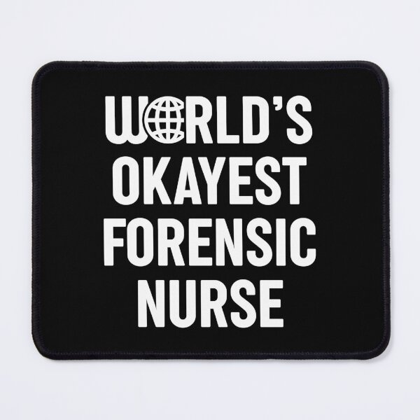 Item preview, World's Okayest Forensic Nurse designed and sold by spacedowl.