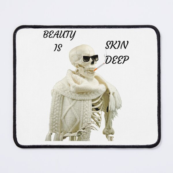 Item preview, Beauty Is Skin Deep designed and sold by FNMDRYP.