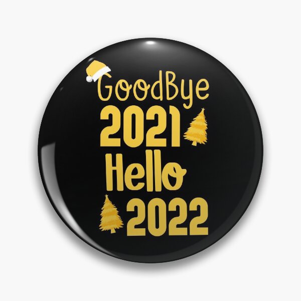 Item preview, Goodbye 2021 Hello 2022 Happy New Year 2022 funny Gift designed and sold by BarryStore10.