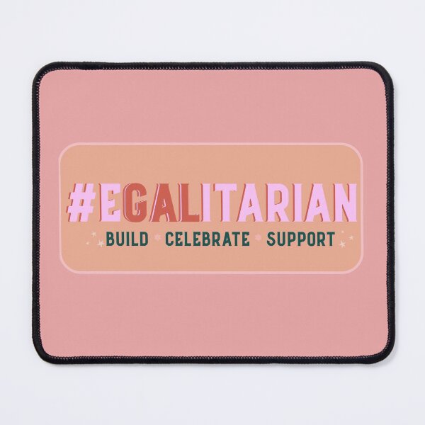 Item preview, #Egalitarian Build-Celebrate-Support designed and sold by AshTreeCrtvCo.