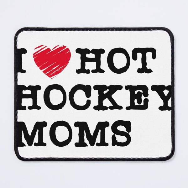 Item preview, Funny Hockey - I love hot hockey moms designed and sold by au2515.