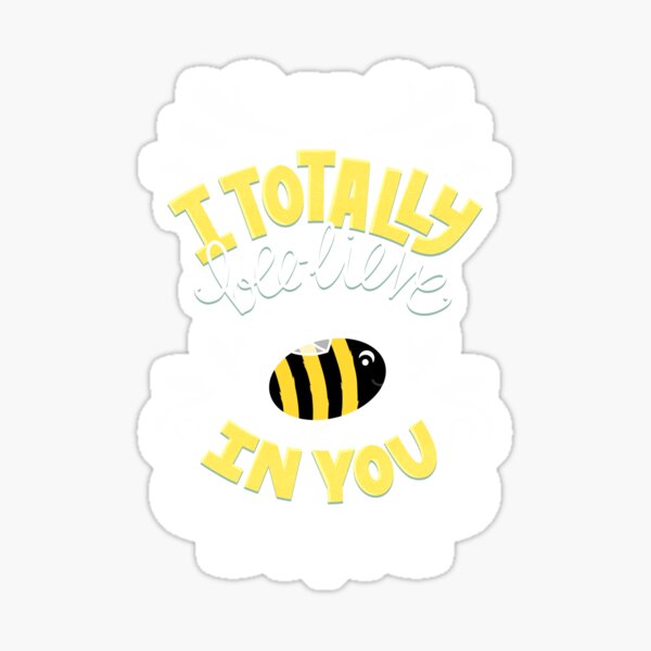 Item preview, I Bee-Lieve In You - Positive Cute Animal Pun designed and sold by Kit Cronk.