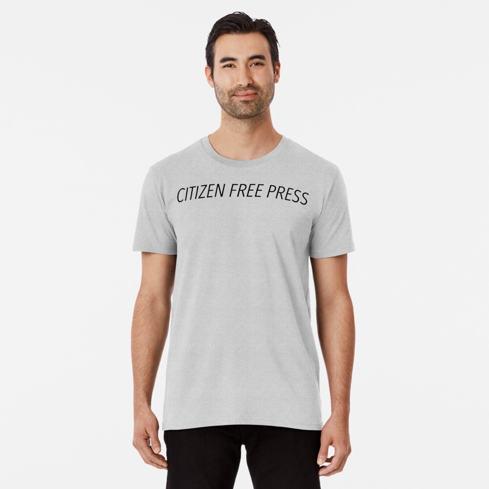 Support Citizen Free Press Premium T-Shirt