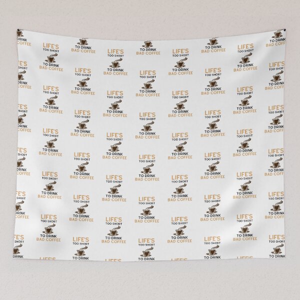 Item preview, Life's Too Short To Drink Bad Coffee designed and sold by VarietyYOU.