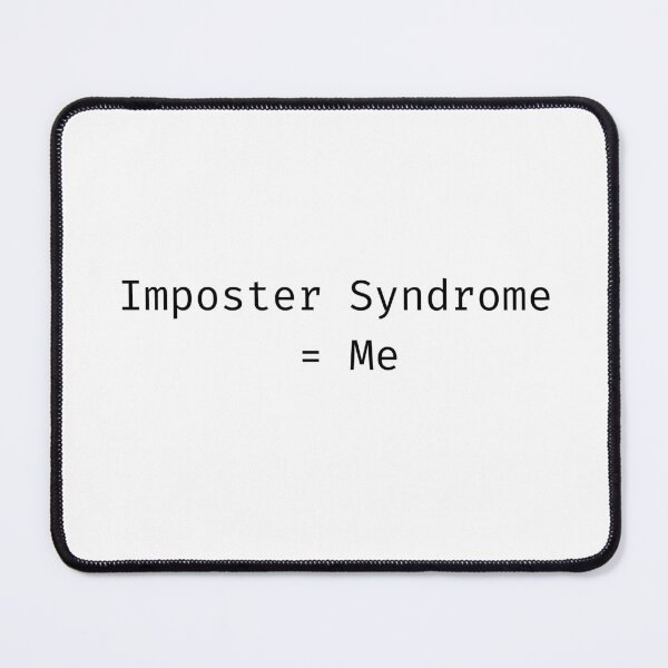 Item preview, Imposter Syndrome = Me designed and sold by AustaArt.