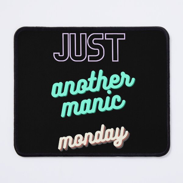 Item preview, just another manic monday designed and sold by Mo2mo.