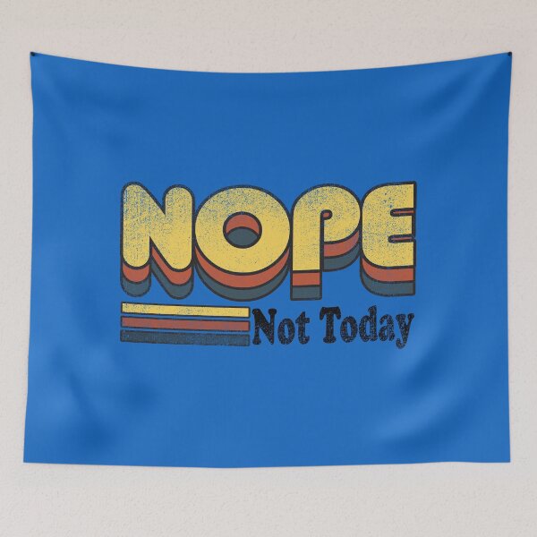 Item preview, Nope Not Today designed and sold by Alema Art.