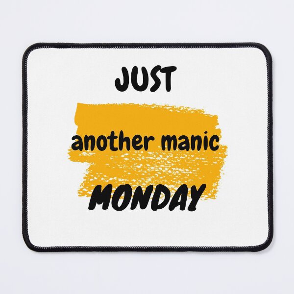 Item preview, just another manic monday designed and sold by Mo2mo.