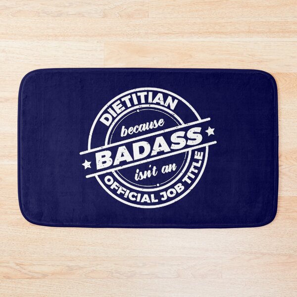 Item preview, Dietitian Because Badass Isnt An Official Job Title | Nutritionist | Registered Dietitian | Rough designed and sold by PerfectlySimple.