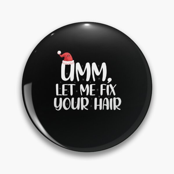 Item preview, Let me fix your hair with Santa's Hat Funny Christmas Hairstylist designed and sold by patroart.