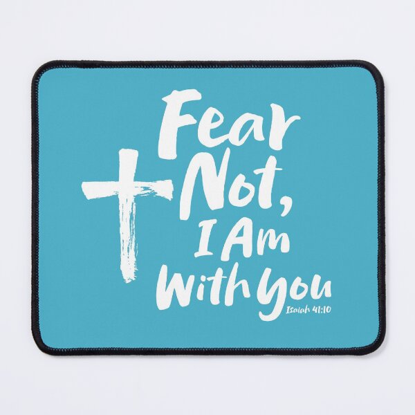 Item preview, FEAR NOT, I AM with you Religious - Isaiah 41:10 - Hope God Jesus - Blue designed and sold by 26-Characters.