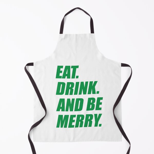 Item preview, Eat Drink and Be Merry! It's Every Holiday Slogan! designed and sold by Capiral Bucketlist.