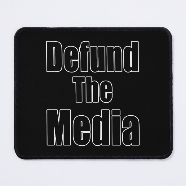 Item preview, Defund The Media designed and sold by Jason Gilbert.
