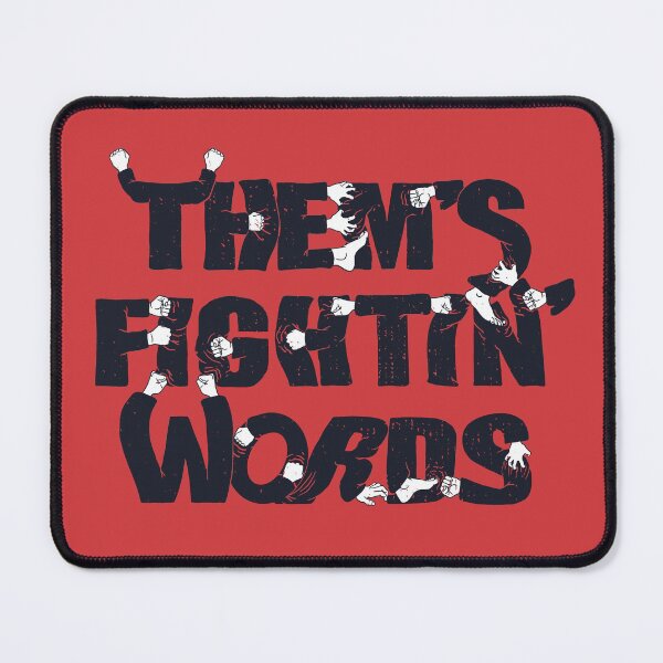 Item preview, Them's Fightin' Words designed and sold by sharchen.
