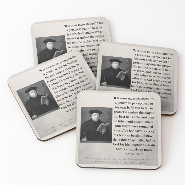 Item preview, Martin Luther's thoughts on caring for other's, not just self, during a plague designed and sold by CheekyGrace.