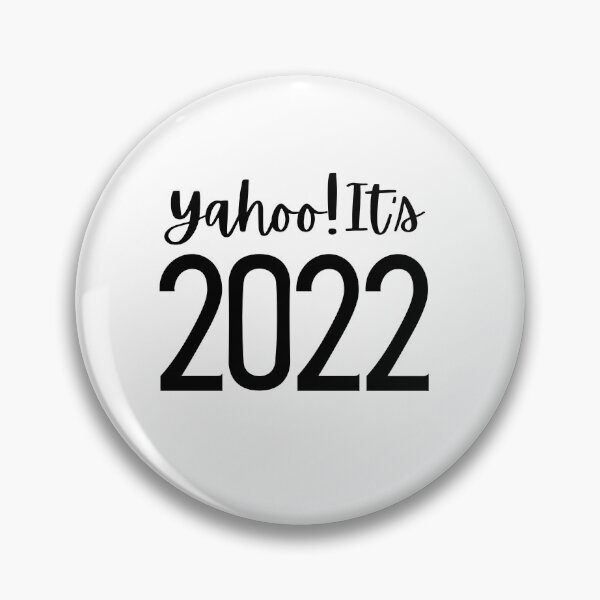 Artikelvorschau, Yahoo! Es ist 2022 | 2022 Neujahr | Neujahrsfeier entworfen und verkauft von Presto Prints Design.