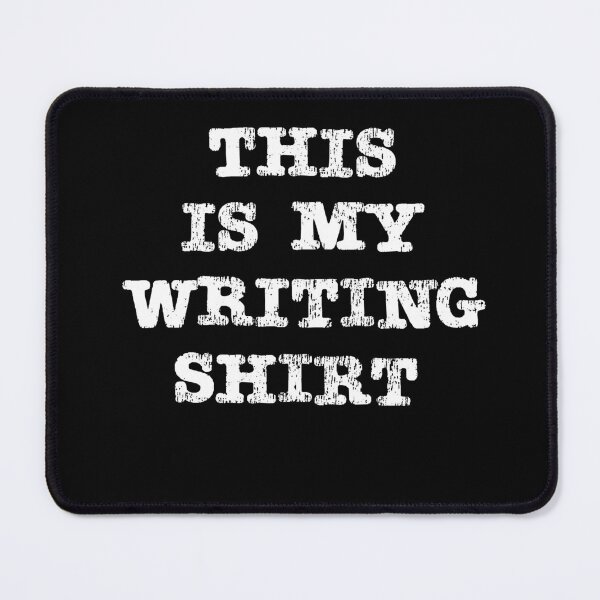 Item preview, This is My Writing Shirt For Writers Authors designed and sold by RoguePixel.
