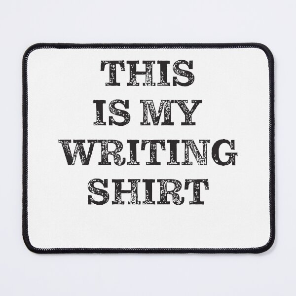 Item preview, This is My Writing Shirt For Writers Copy Writers designed and sold by RoguePixel.