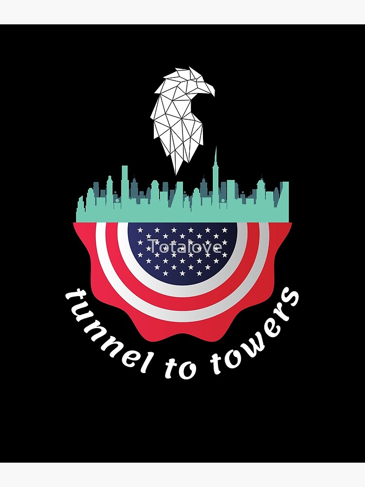 "Tunnel to towers American Flag" Poster for Sale by Totalove Redbubble