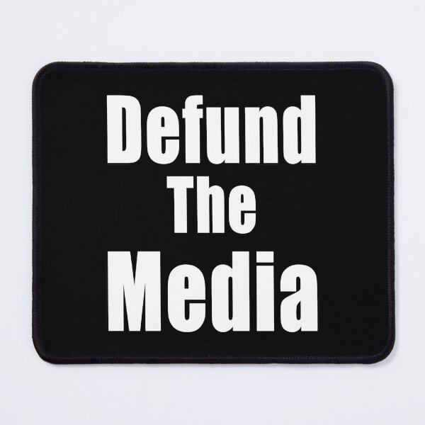 Item preview, Defund The Media designed and sold by Jason Gilbert.