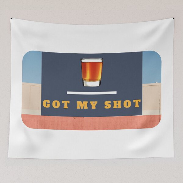 Item preview, GOT MY SHOT! designed and sold by TheCyberNomad.