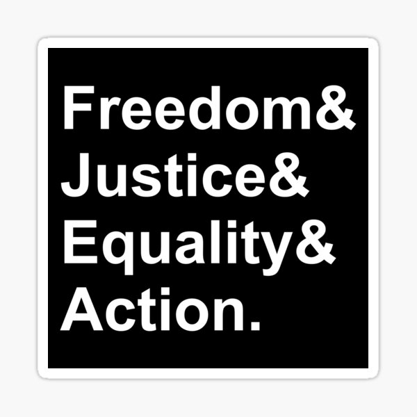Item preview, Freedom & Justice & Equality & Action designed and sold by Good-Looking Corpse.