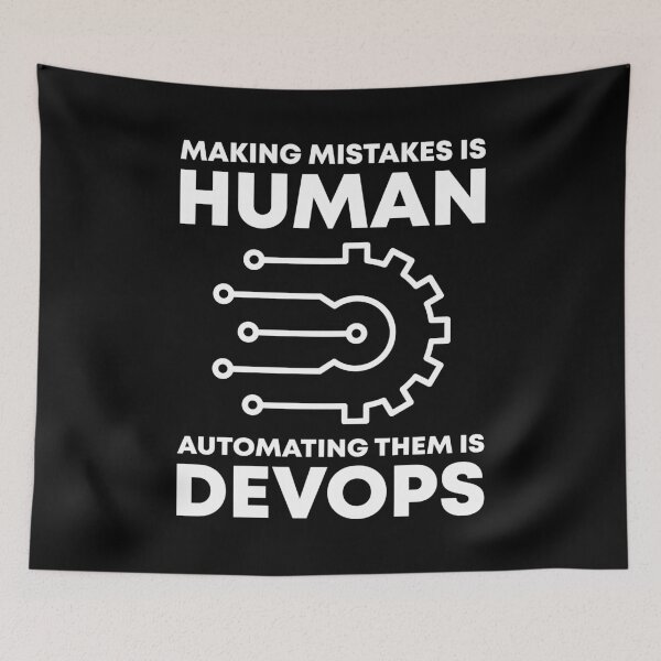 Item preview, Making Mistakes Is Human Automating Them Is DevOps designed and sold by TashaVector.