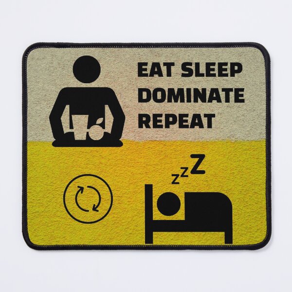 Item preview, EAT SLEEP DOMINATE REPEAT designed and sold by LaBelleMaison.