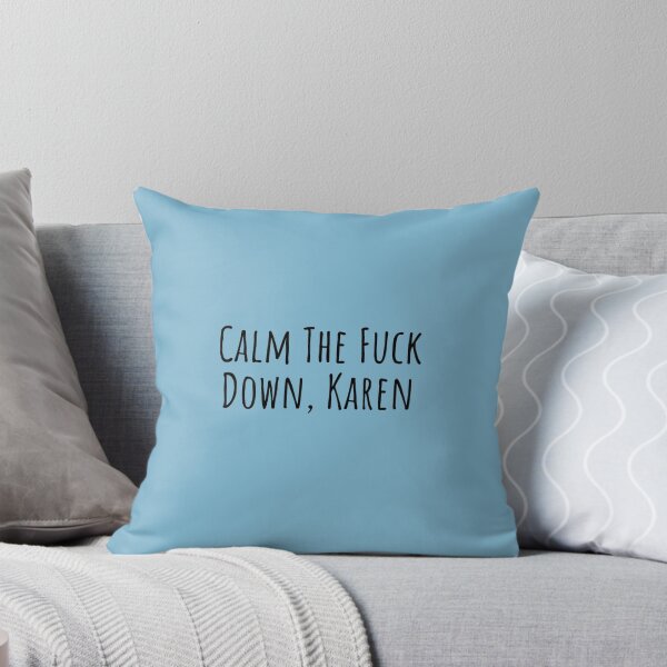 Item preview, Calm Down Karen designed and sold by blueavocado.