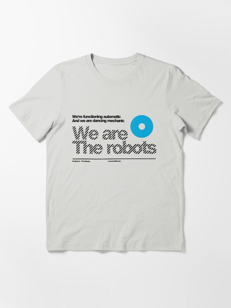 Alternate view of We are the robots /// Essential T-Shirt