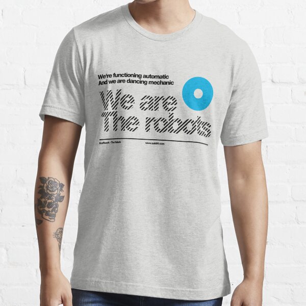 We are the robots /// Essential T-Shirt
