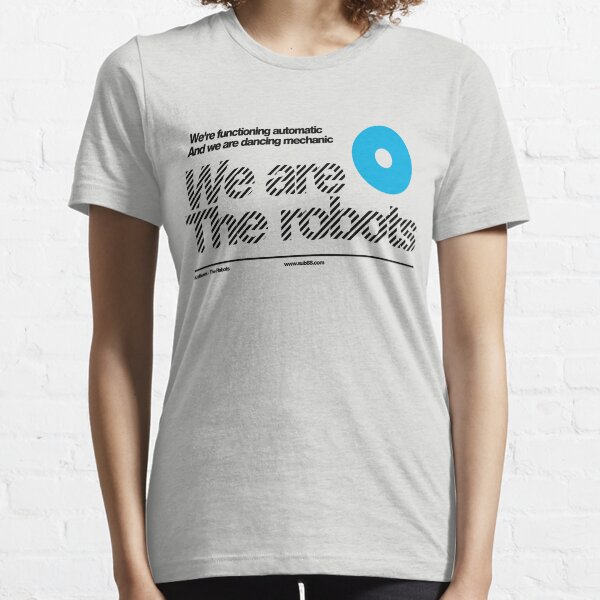 We are the robots /// Essential T-Shirt