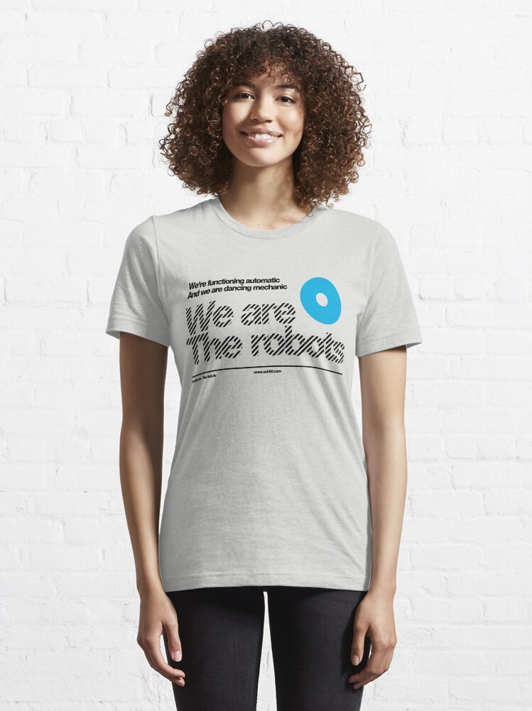 Alternate view of We are the robots /// Essential T-Shirt