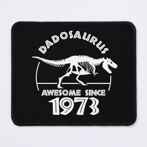 Item preview, Dadosaurus | Awesome since 1973 | Dinosaur Dad Birthday designed and sold by TMBTM.