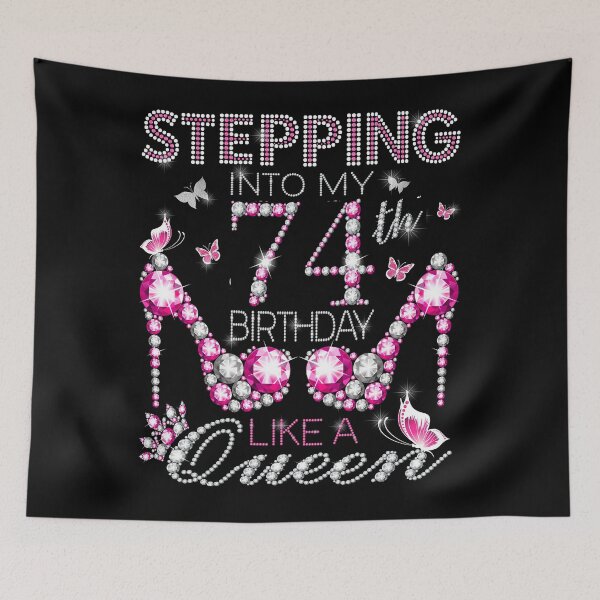 Item preview, Stepping Into My 74th Birthday Like A queen  74th birthday Gift Birthday boss Stepping Into My Birthday gift Like A Boss designed and sold by jojocat90.