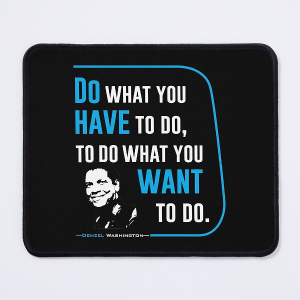 Item preview, Do have Want - Denzel ask with blue text designed and sold by CrawfordWilson.