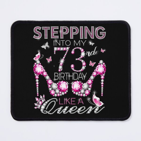 Item preview, Stepping Into My 73rd Birthday Like A queen 73rd birthday Gift Birthday boss Stepping Into My Birthday gift Like A Boss designed and sold by jojocat90.