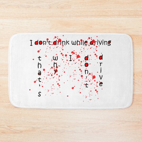 Item preview, I don't drink while drive designed and sold by Worldofdesign1.