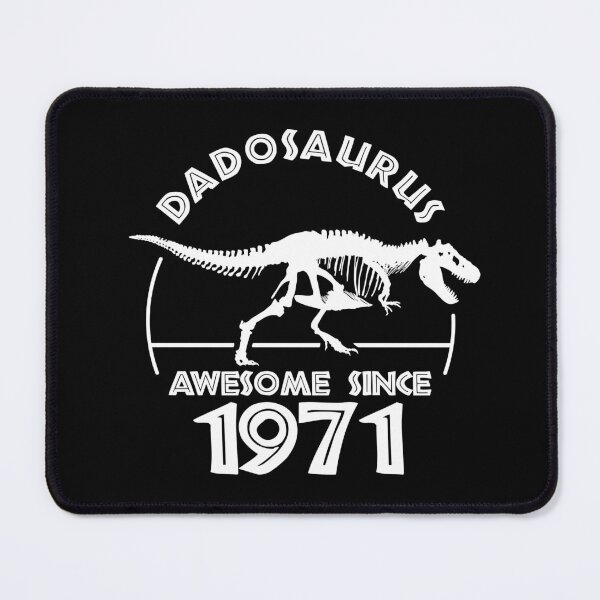 Item preview, Dadosaurus | Awesome since 1971 | Dinosaur Dad Birthday designed and sold by TMBTM.