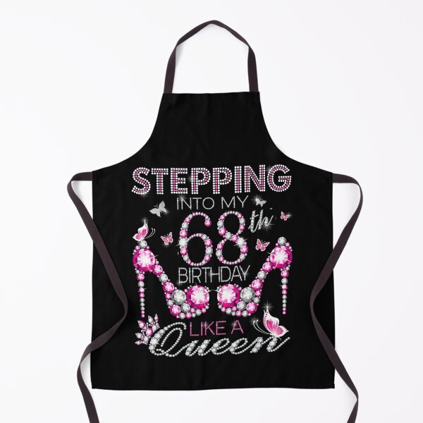Item preview, Stepping Into My 68th Birthday Like A queen 68th birthday Gift Birthday boss Stepping Into My Birthday gift Like A Boss designed and sold by jojocat90.