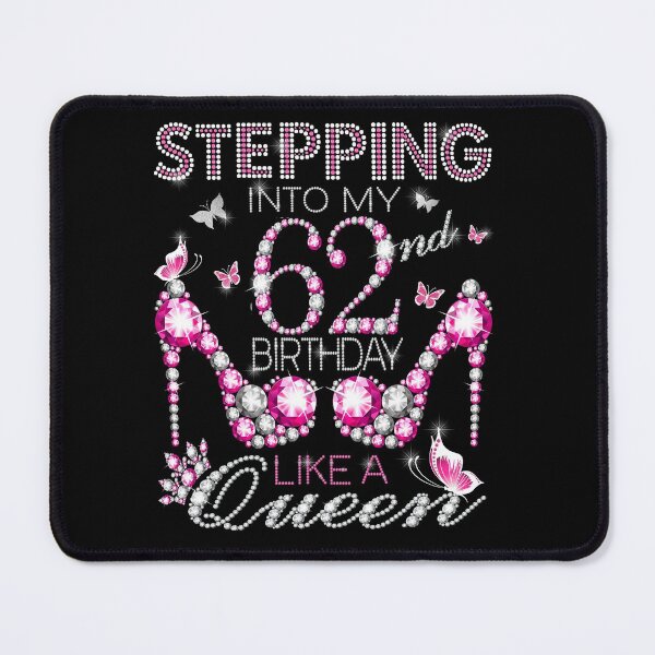 Item preview, Stepping Into My 62nd Birthday Like A queen  62nd birthday Gift Birthday boss Stepping Into My Birthday gift Like A Boss designed and sold by jojocat90.