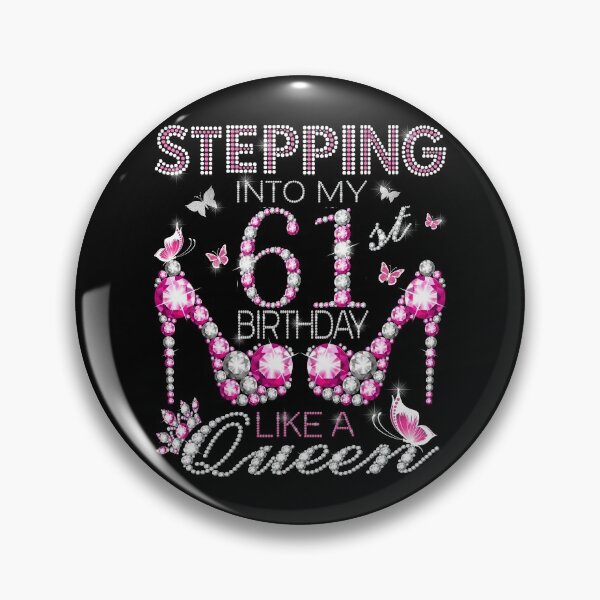 Item preview, Stepping Into My 61st Birthday Like A queen  61st birthday Gift Birthday boss Stepping Into My Birthday gift Like A Boss designed and sold by jojocat90.