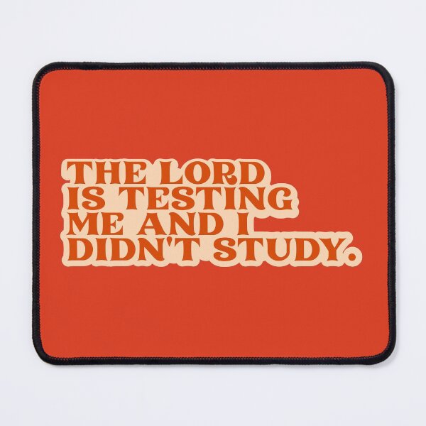 Item preview, The lord is testing me and I didn't study designed and sold by since-here.