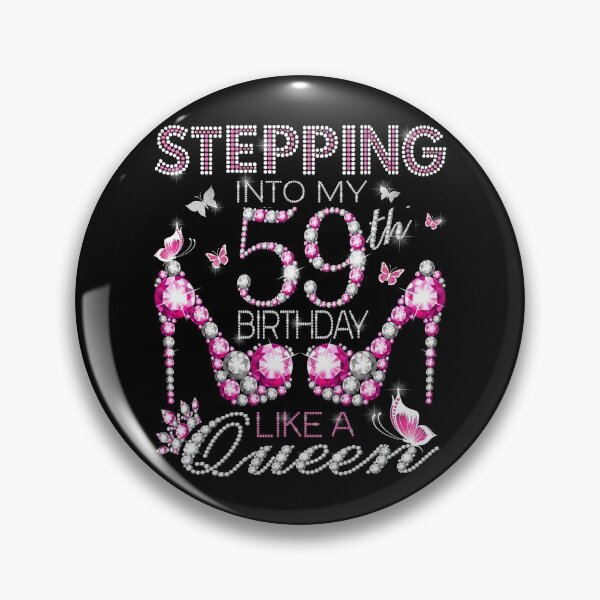 Item preview, Stepping Into My 59th Birthday Like A queen  59th birthday Gift Birthday boss Stepping Into My Birthday gift Like A Boss designed and sold by jojocat90.